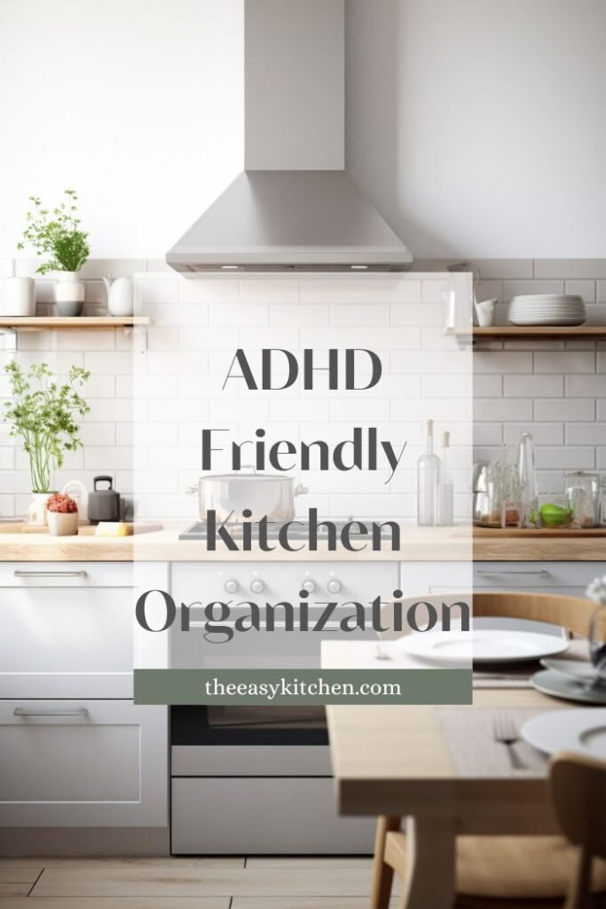 ADHD friendly kitchen organization principles guide