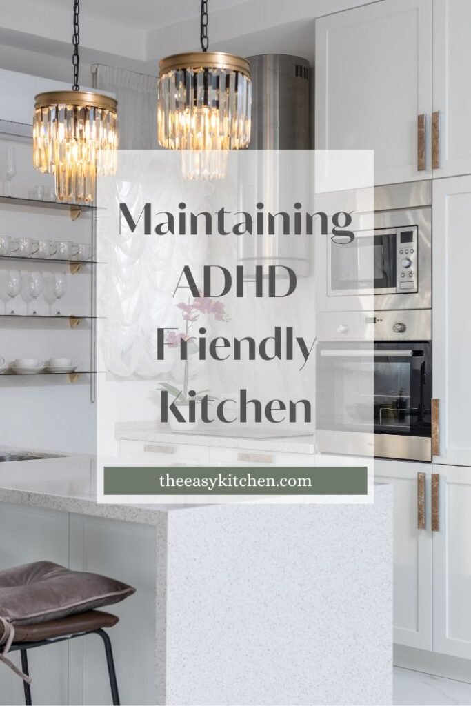 tips for maintaining ADHD friendly kitchen